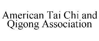 AMERICAN TAI CHI AND QIGONG ASSOCIATION