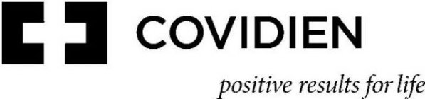 C C COVIDIEN POSITIVE RESULTS FOR LIFE