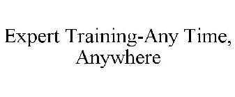 EXPERT TRAINING-ANY TIME, ANYWHERE