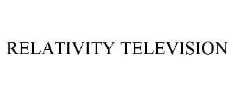 RELATIVITY TELEVISION
