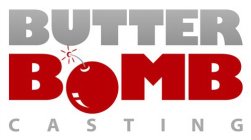BUTTER BOMB CASTING