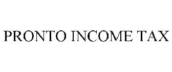 PRONTO INCOME TAX