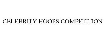 CELEBRITY HOOPS COMPETITION