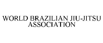 WORLD BRAZILIAN JIU-JITSU ASSOCIATION
