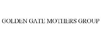 GOLDEN GATE MOTHERS GROUP