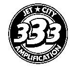 JET CITY AMPLIFICATION 333