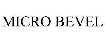 MICRO BEVEL