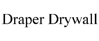 DRAPER DRYWALL