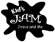 KID'S JAM JESUS AND ME