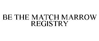 BE THE MATCH MARROW REGISTRY