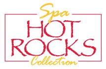 SPA HOT ROCKS COLLECTION