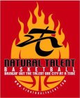 NT NATURAL TALENT BASKETBALL BRINGIN' OUT THE TALENT ONE CITY AT A TIME WWW.CJNATURALTALENT.COM
