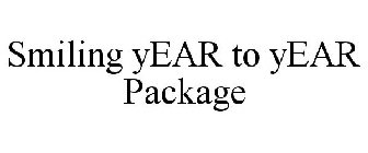 SMILING YEAR TO YEAR PACKAGE