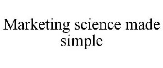 MARKETING SCIENCE MADE SIMPLE