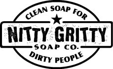 NITTY GRITTY SOAP CO. CLEAN SOAP FOR DIRTY PEOPLE