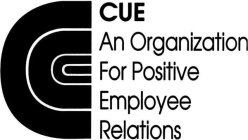 CCC CUE AN ORGANIZATION FOR POSITIVE EMPLOYEE RELATIONS