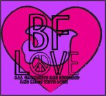 BF LOVE ALL GARMENTS ARE INSPIRED AND MADE WITH LOVE
