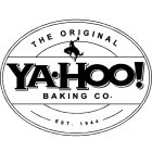 THE ORIGINAL YA-HOO! BAKING CO. EST. 1944