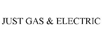 JUST GAS & ELECTRIC