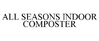 ALL SEASONS INDOOR COMPOSTER