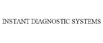INSTANT DIAGNOSTIC SYSTEMS