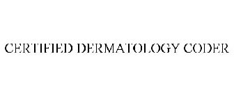 CERTIFIED DERMATOLOGY CODER