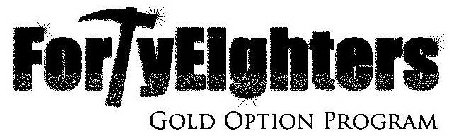 FORTYEIGHTERS GOLD OPTIONS PROGRAM