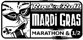 ROCK 'N' ROLL MARDI GRAS MARATHON & 1/2