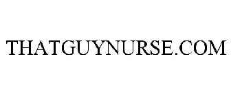 THATGUYNURSE.COM