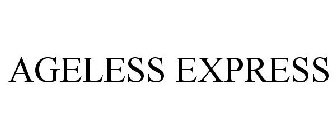 AGELESS EXPRESS