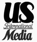 U.S. INTERNATIONAL MEDIA