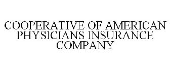 COOPERATIVE OF AMERICAN PHYSICIANS INSURANCE COMPANY