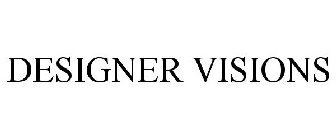 DESIGNER VISIONS