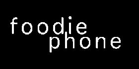 FOODIE PHONE