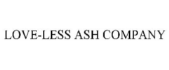 LOVE-LESS ASH COMPANY