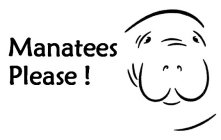 MANATEES PLEASE !