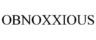 OBNOXXIOUS