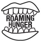 ROAMING HUNGER