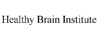 HEALTHY BRAIN INSTITUTE