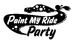 PAINT MY RIDE PARTY