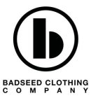 BADSEED CLOTHING COMPANY