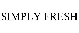 SIMPLY FRESH