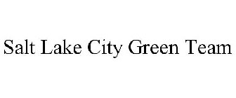 SALT LAKE CITY GREEN TEAM