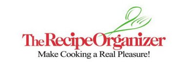 THERECIPEORGANIZER MAKE COOKING A REAL PLEASURE!