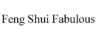 FENG SHUI FABULOUS