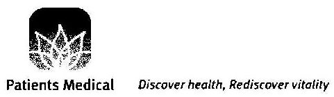 PATIENTS MEDICAL DISCOVER HEALTH, REDISCOVER VITALITY