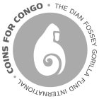 THE DIAN FOSSEY GORILLA FUND INTERNATIONAL · COINS FOR CONGO ·