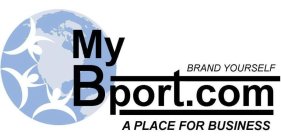 BRAND YOURSELF MYBPORT.COM A PLACE FOR BUSINESS