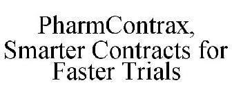 PHARMCONTRAX, SMARTER CONTRACTS FOR FASTER TRIALS