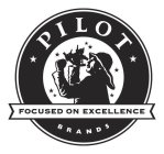 PILOT BRANDS FOCUSED ON EXCELLENCE